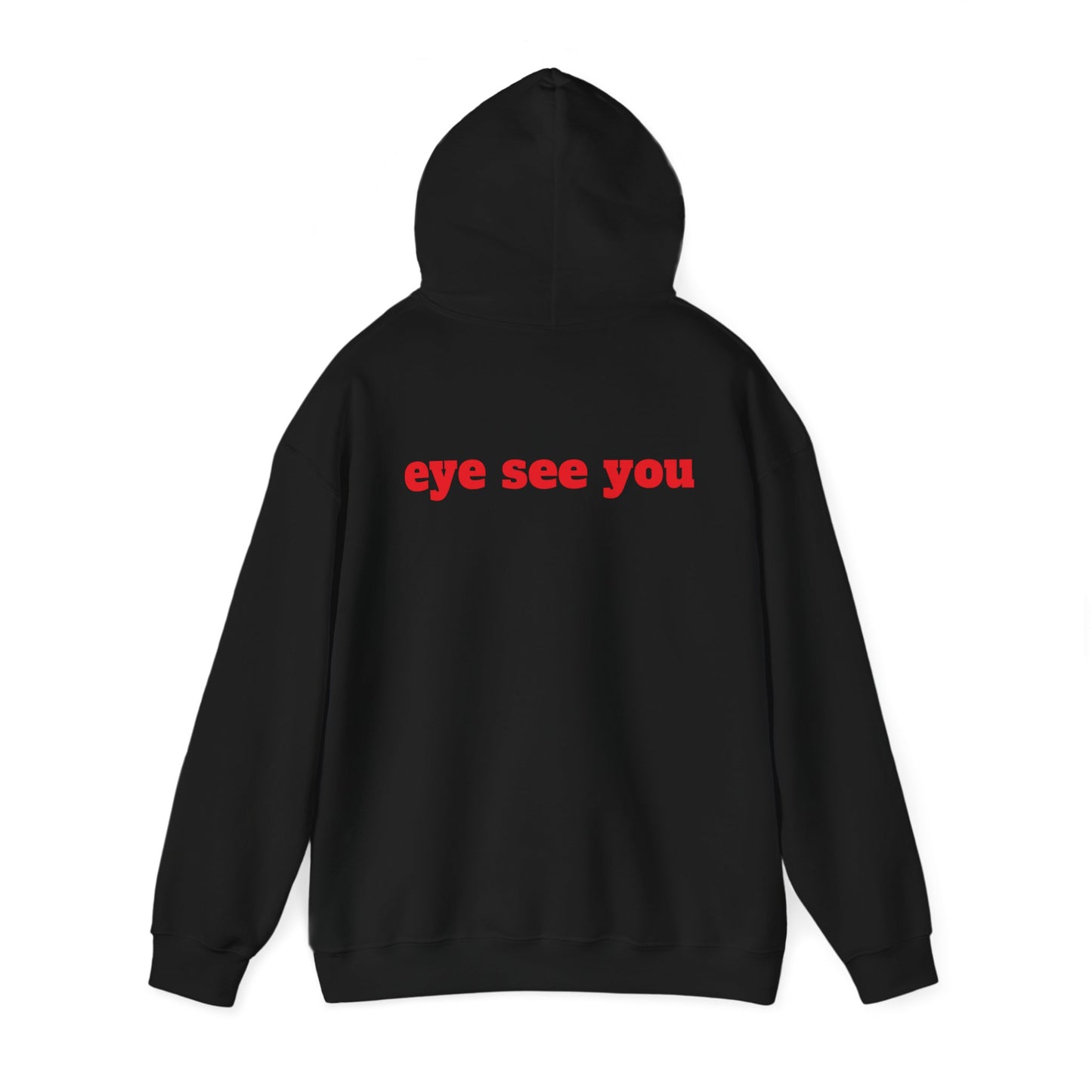 eye see you  Hooded Sweatshirt