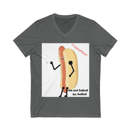 im not baked im boiled V-Neck Tee